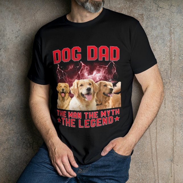 Dog Dad The Man The Myth The Legend - Personalized T-Shirt (Creator Uploaded)
