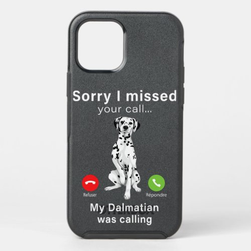 Dog Dalmatian Sorry I missed your Call My Dalmatia OtterBox Symmetry iPhone 12 Pro Case
