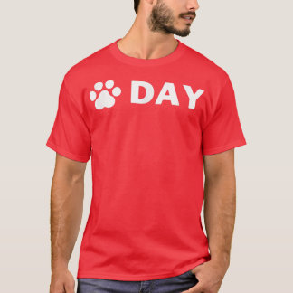 Dog Day Love dog's paw dogapparel Puppy dogfan dog T-Shirt