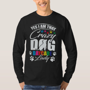 Dog Daycare Center Doggie Daycare Worker Provider T-Shirt