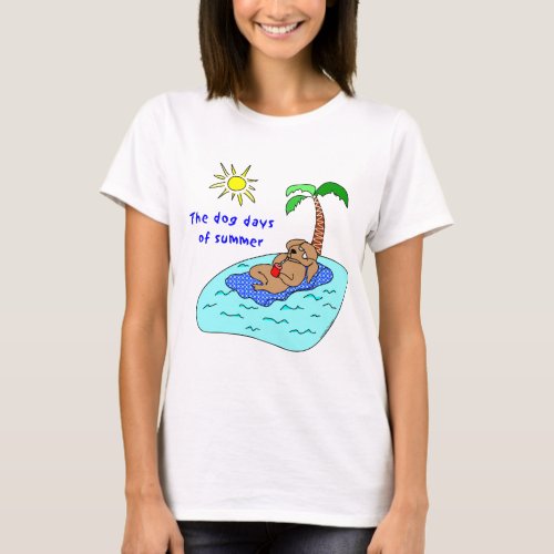 Dog Days of Summer T_Shirt