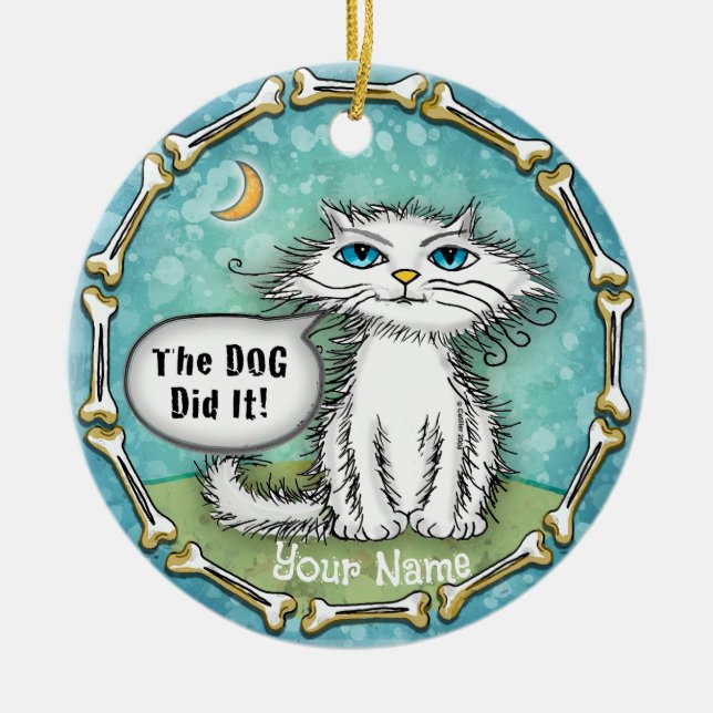 Dog Did It Scraggles Cat  Ceramic Ornament (Front)