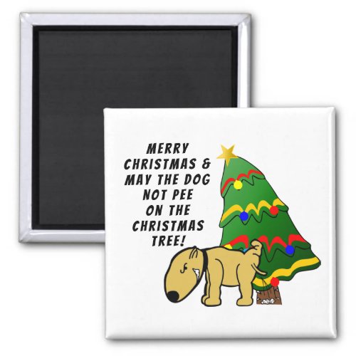Dog Dont Pee On The Christmas Tree Magnet