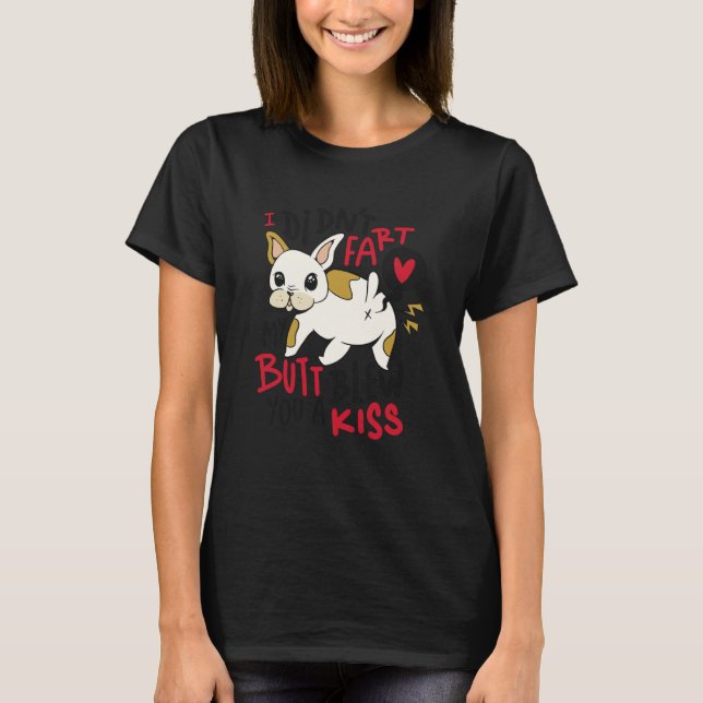 Dog Fart Kiss  1 T-Shirt (Front)