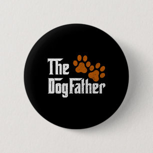Dog-father Funny Dad Daddy Papa Pops Fathers Day G Button