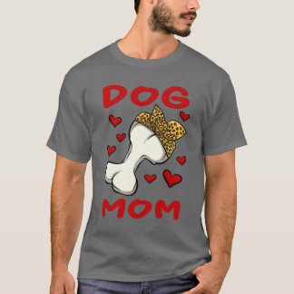 Dog For Dog Mom Dog Owner Dog Lover Valentines Day T-Shirt