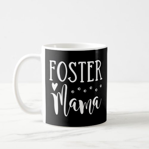 Dog Foster Mom Cute Rescue Pet Mama  Coffee Mug