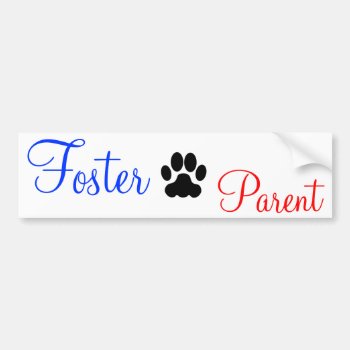 Dog Foster Parent Bumper Sticker by MyGrinsNGiggles at Zazzle