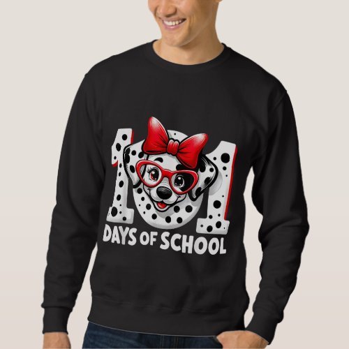 Dog Funny Cute Dog 101 Days Of School Teachers Stu Sweatshirt