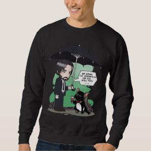 Dog Gift   Be Kind To Animals Or I'll Kill You Sweatshirt