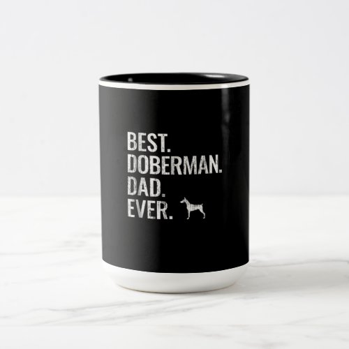Dog Gift  Best Doberman Dad Ever Two_Tone Coffee Mug