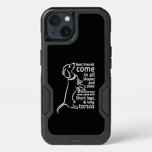 Dog Gift  Best friends come in all shapes iPhone 13 Case
