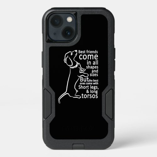Dog Gift  Best friends come in all shapes iPhone 13 Case
