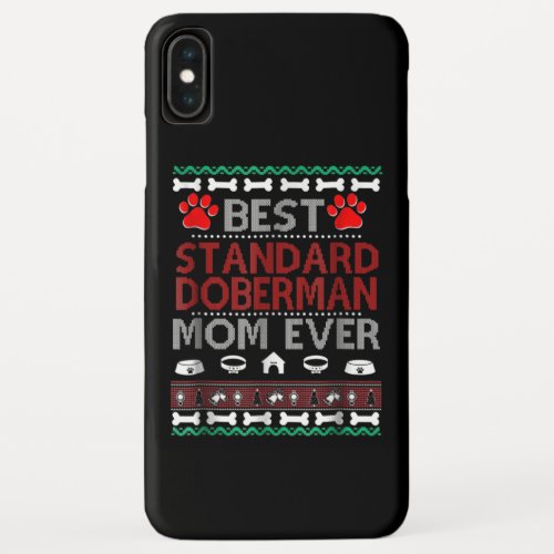 Dog Gift  Best Standard Doberman Mom Ever iPhone XS Max Case