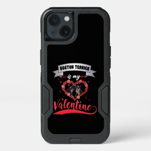 Dog Gift  Boston Terrier Is My Valentine iPhone 13 Case