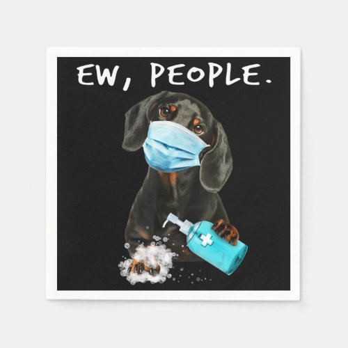 Dog Gift  Dachshund Ew People Wearing A Face Mask Napkins