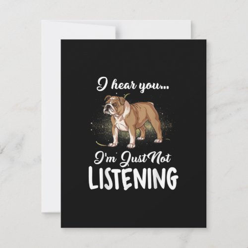 Dog Gift English Bulldog I Hear You Not Listening Thank You Card