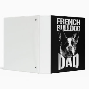 Dog Gift French Bulldog Dad 3 Ring Binder