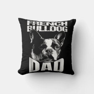 Dog Gift   French Bulldog Dad Throw Pillow
