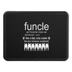 Dog Gift Frenchie Uncle - Like Dad Only Cooler Hitch Cover