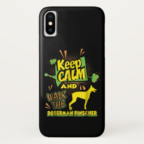 Dog Gift  Keep Calm And Walk The Doberman Pinsche iPhone XS Case