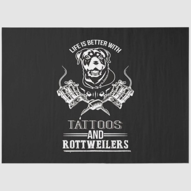 Dog gift | Life better tattoos and rottweiler Tissue Paper (Front)