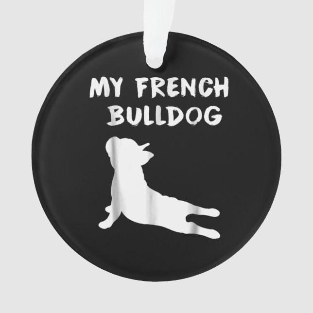 Dog Gift | My French Bulldog Ornament (Front)