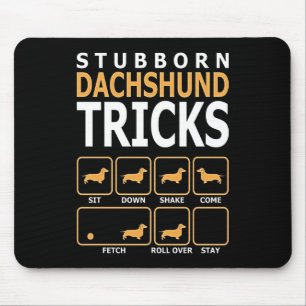 Dog Gift   Stubborn Dachshund Tricks Mouse Pad