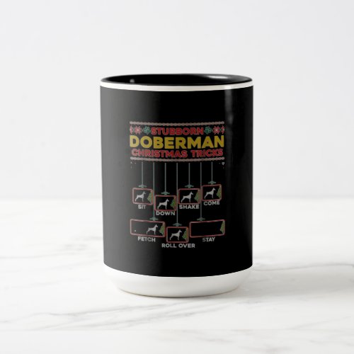 Dog Gift  Stubborn Doberman Christmas Tricks Two_Tone Coffee Mug