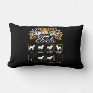 Dog Gift Stubborn French Bulldog Tricks Lumbar Pillow