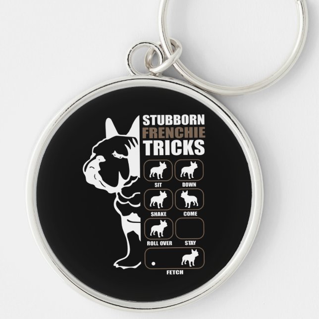 Dog Gift | Stubborn Frenchie Tricks Keychain (Front)