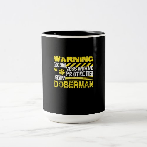 Dog Gift  Warning Protected By Doberman Two_Tone Coffee Mug