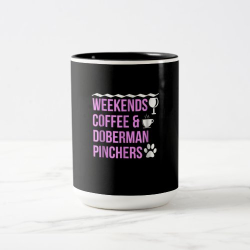 Dog Gift  Weekends Coffee Doberman Pinchers Two_Tone Coffee Mug