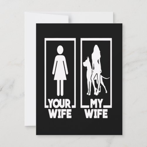 dog gift  Your Wife And My Wife Great Danes Invitation