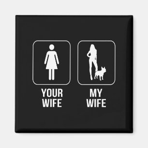 Dog Gift Your Wife - My Wife French Bulldog Magnet