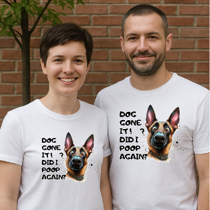 Dog Gone it! Did I Poop Again? Funny Shephard Dog T-Shirt