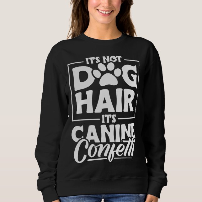 Dog Groomer Apparel  Dog Grooming for Women  21 Sweatshirt (Front)