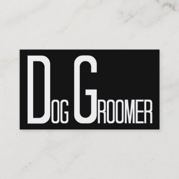 Dog Groomer Black Simple Business Card by businessCardsRUs at Zazzle