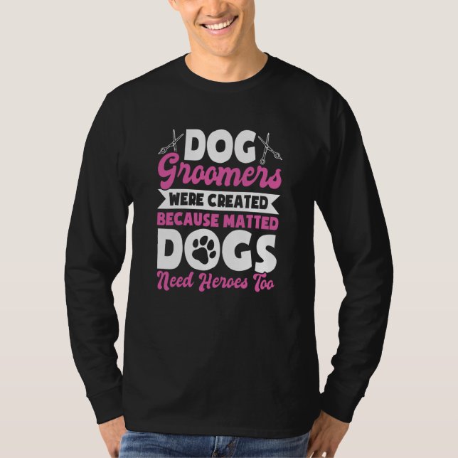 Dog Groomer  Dog Grooming for Women  18 T-Shirt (Front)