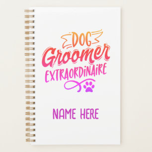 Dog Groomer Extraordinaire Personalized Planner