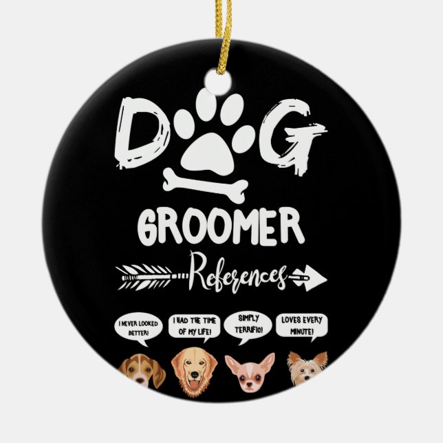 Dog Groomer Gift References Grooming Dog Salon Spa Ceramic Ornament (Front)