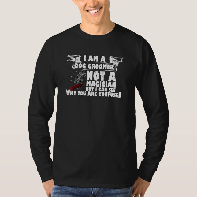 Dog groomer groomer grooming groomer cutting profe T-Shirt (Front)