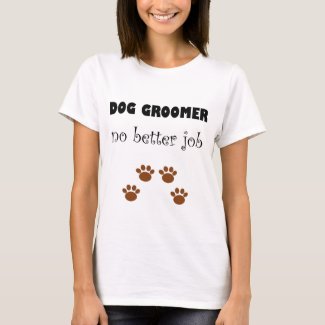 Dog Groomer Job T-Shirt