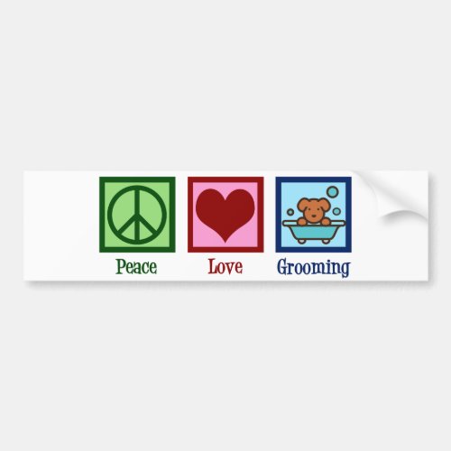 Dog Groomer Peace Love Pet Grooming Bumper Sticker