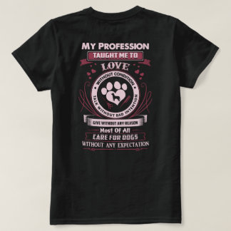 Dog Groomer profession taught this T-Shirt