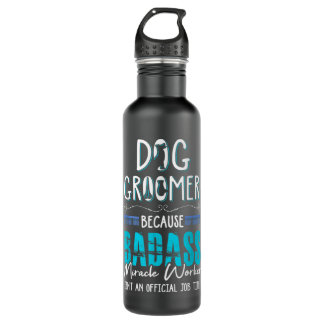 Dog Groomer Shirt Funny Dog Grooming Quote Dog Gro Stainless Steel Water Bottle