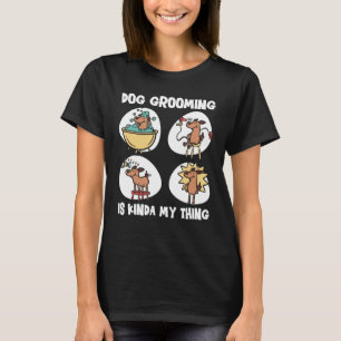 Dog Grooming For Dog Groomer Dog Hairdresser Dogs T-Shirt