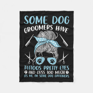 Dog Grooming Funny Pet Groomer Dog Groomers Have T Fleece Blanket