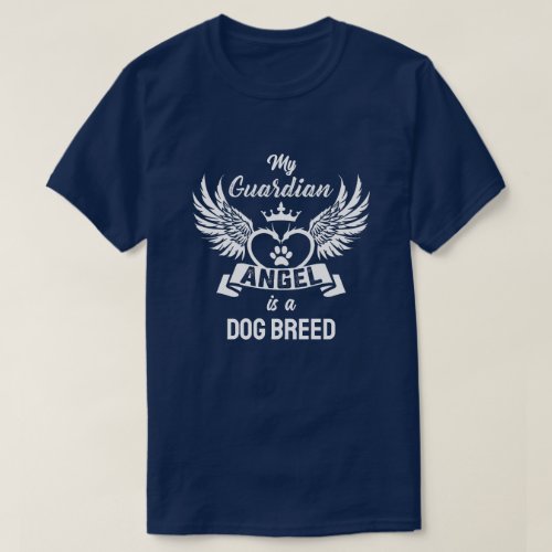 Dog Guardian Angel Custom Dog Breed T_Shirt