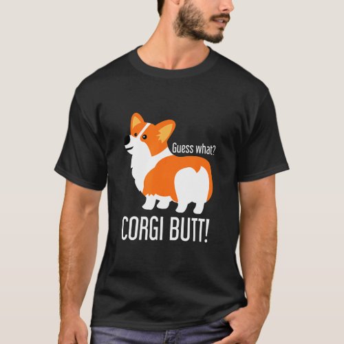 Dog Guess What Corgi Butt T_Shirt